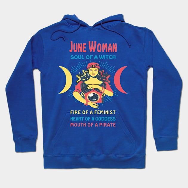 JUNE WOMAN THE SOUL OF A WITCH JUNE BIRTHDAY GIRL SHIRT Hoodie by Chameleon Living